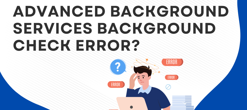 Learn about Advanced Background Services background check errors, your FCRA rights, and steps to dispute inaccuracies impacting your employment opportunities. Advanced Background Services Background check errors Employment background checks FCRA rights Disputing background check errors Correcting background report mistakes Background check legal help