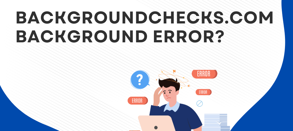 Discover how to handle errors in BackgroundChecks.com reports, protect your rights under the FCRA, and resolve disputes effectively. BackgroundChecks.com errors Background check dispute Fix background report mistakes FCRA background rights BackgroundChecks.com accuracy Employment background errors Sue BackgroundChecks.com